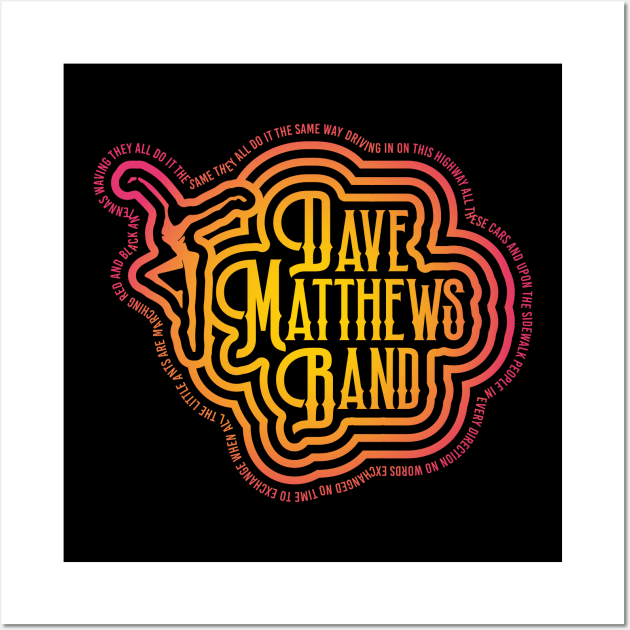 Marching Ants - Dave Matthews Band Lyric Wall Art by cl0udy1